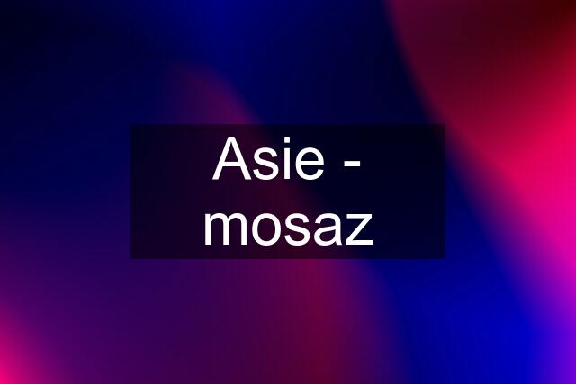 Asie - mosaz