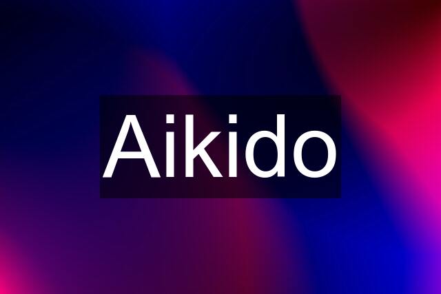 Aikido