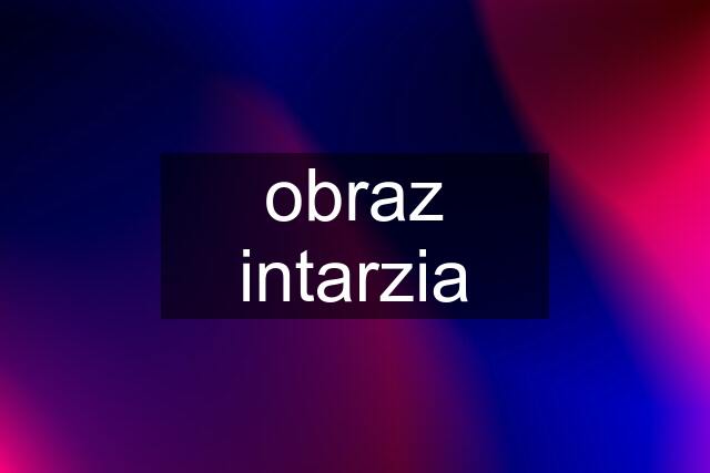 obraz intarzia