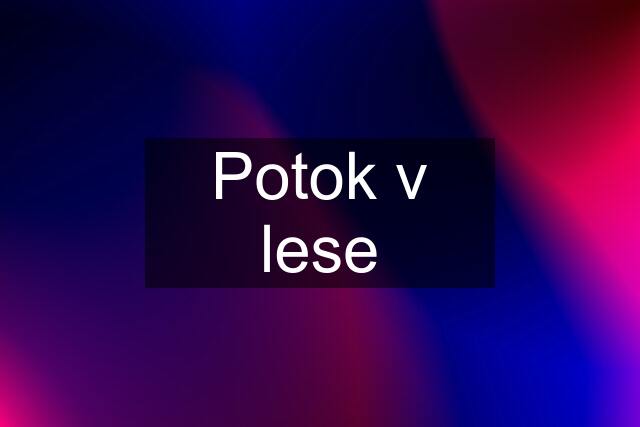 Potok v lese