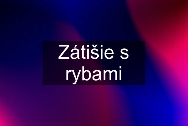 Zátišie s rybami