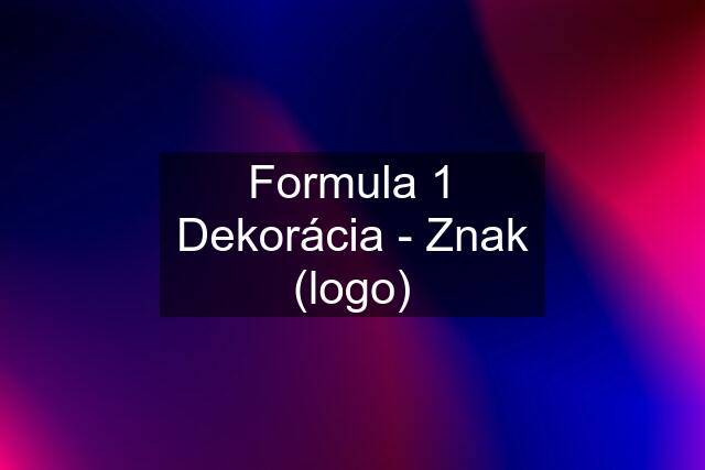 Formula 1 Dekorácia - Znak (logo)