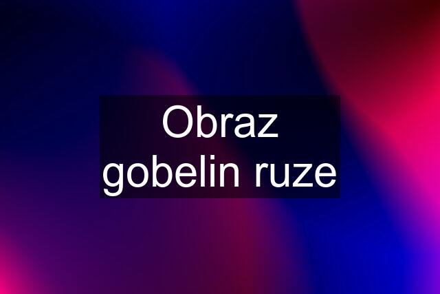 Obraz gobelin ruze