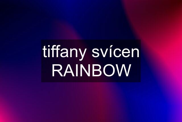 tiffany svícen RAINBOW