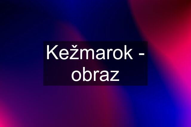 Kežmarok - obraz