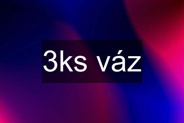 3ks váz