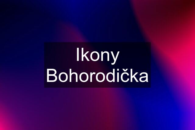 Ikony Bohorodička