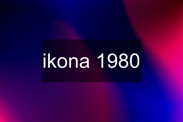 ikona 1980