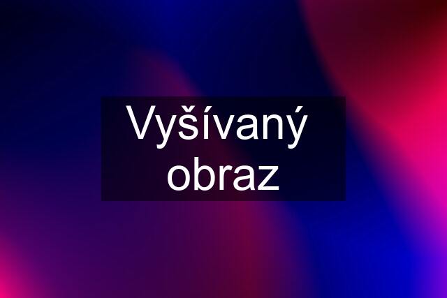 Vyšívaný  obraz