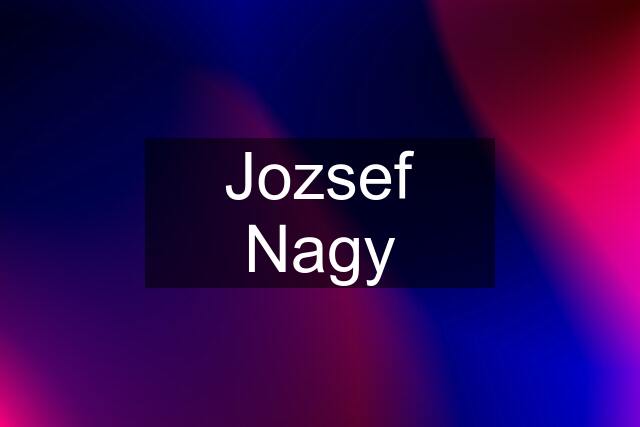 Jozsef Nagy