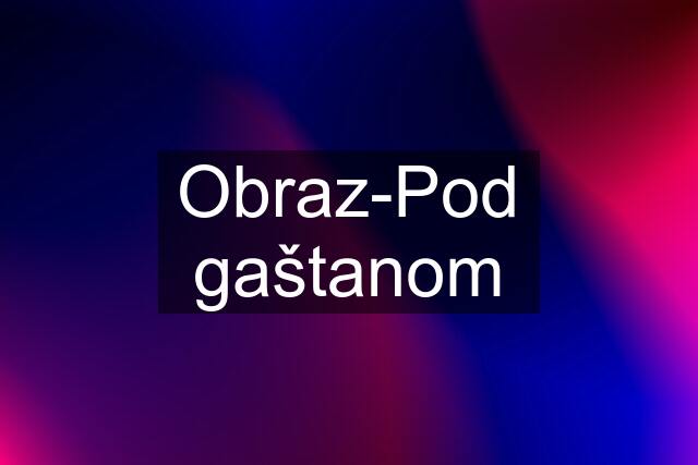 Obraz-Pod gaštanom