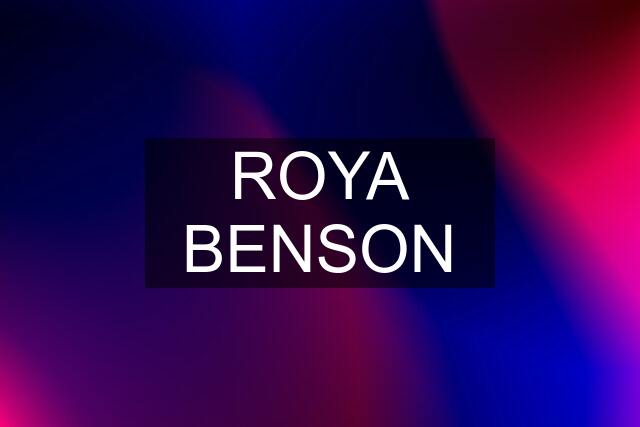 ROYA BENSON