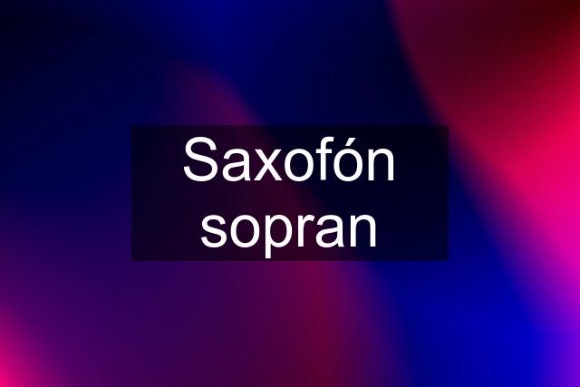 Saxofón sopran
