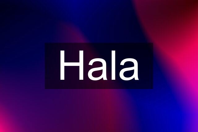 Hala