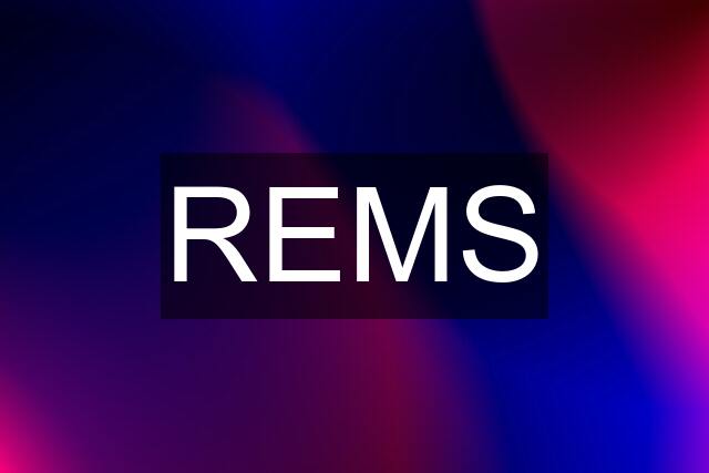 REMS