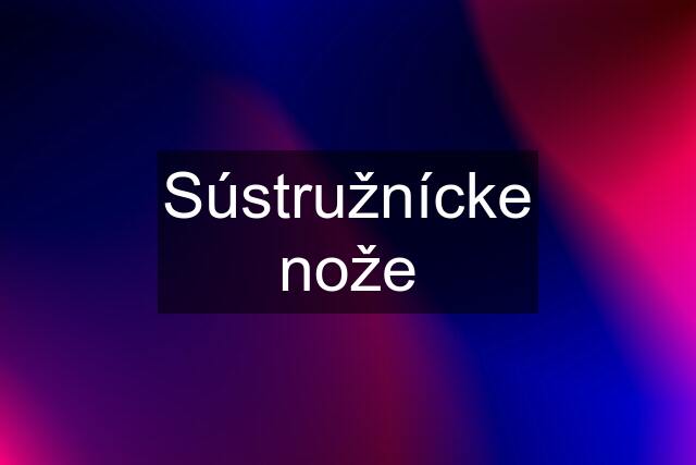 Sústružnícke nože