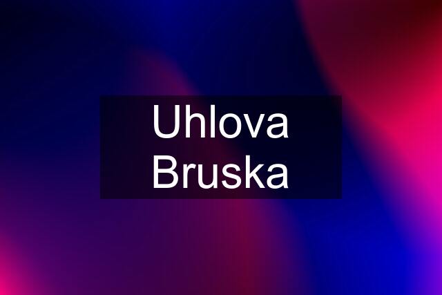 Uhlova Bruska