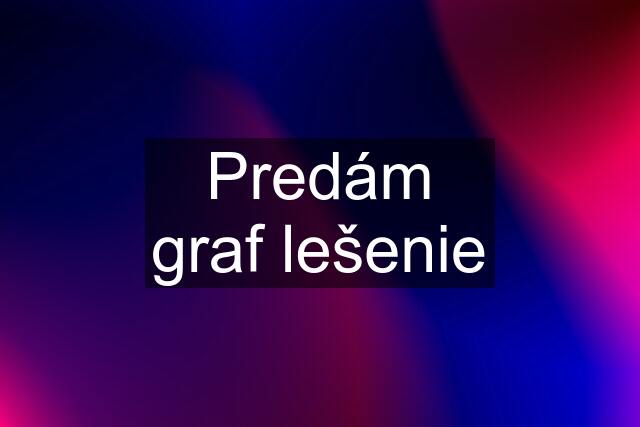 Predám graf lešenie