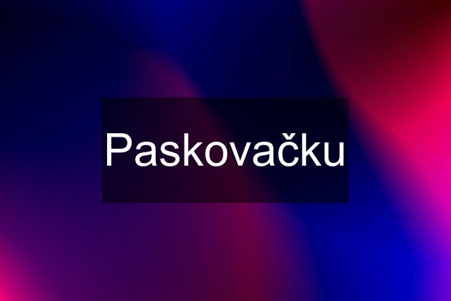 Paskovačku