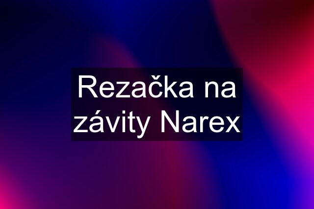 Rezačka na závity Narex