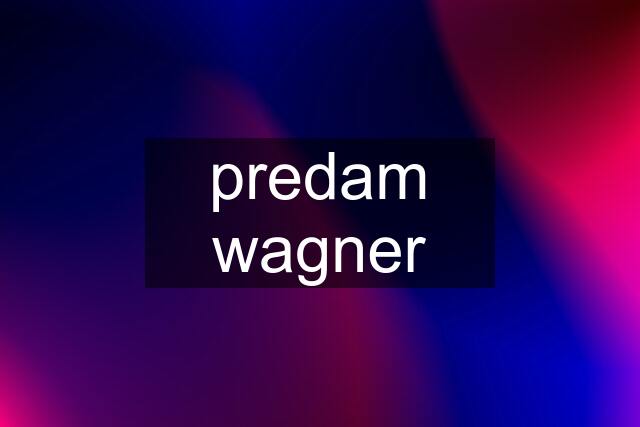 predam wagner