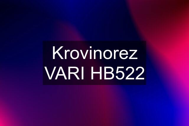 Krovinorez VARI HB522