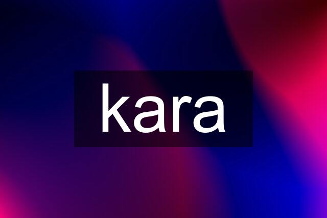 kara