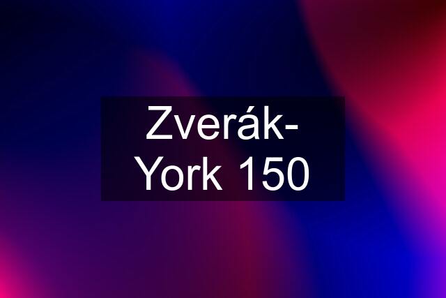 Zverák- York 150