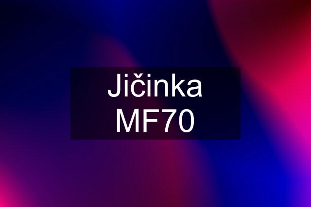 Jičinka MF70