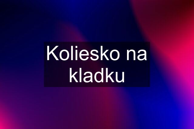 Koliesko na kladku