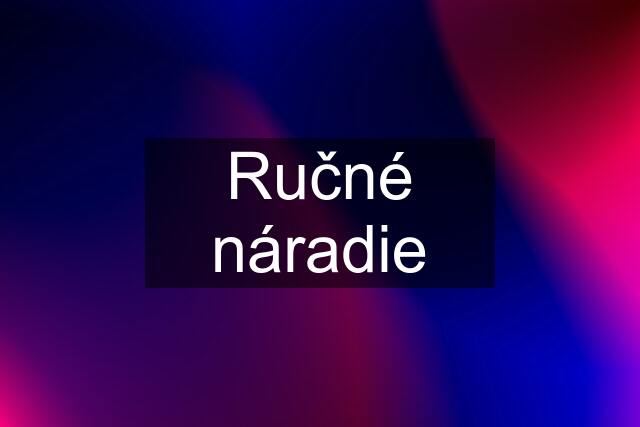 Ručné náradie