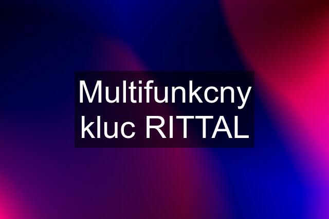 Multifunkcny kluc RITTAL