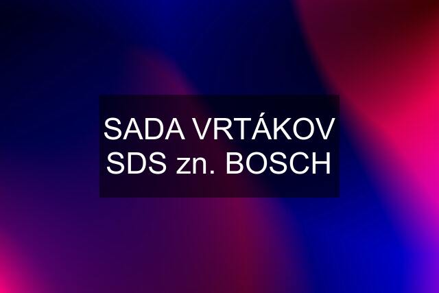 SADA VRTÁKOV SDS zn. BOSCH