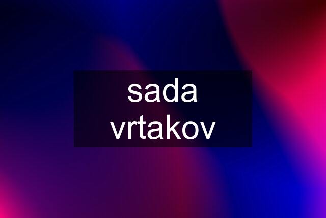 sada vrtakov