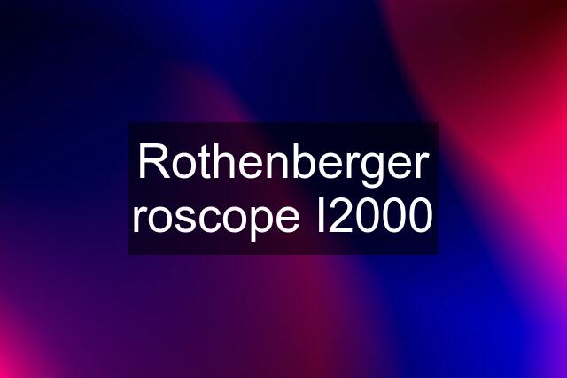 Rothenberger roscope I2000