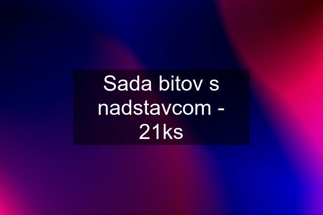 Sada bitov s nadstavcom - 21ks