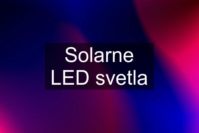 Solarne LED svetla