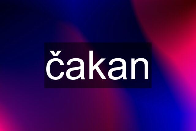 čakan