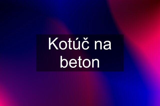 Kotúč na beton