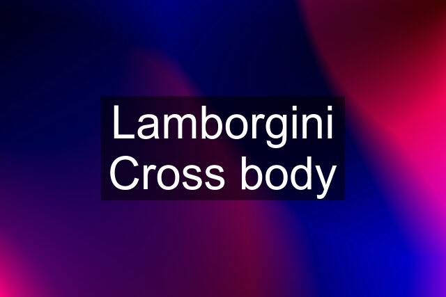 Lamborgini Cross body