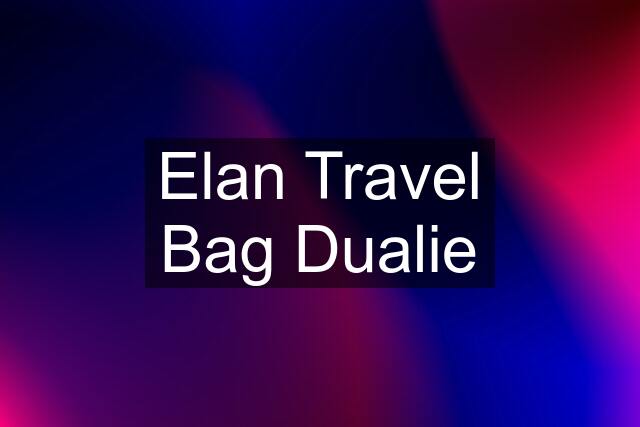 Elan Travel Bag Dualie