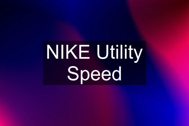 NIKE Utility Speed