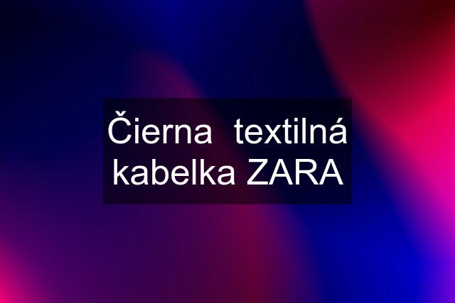 Čierna  textilná kabelka ZARA