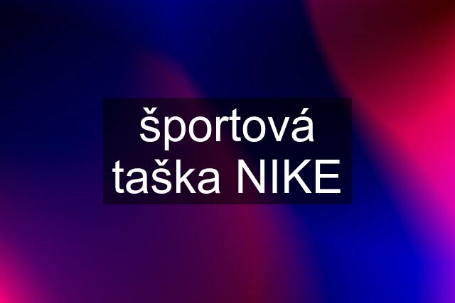 športová taška NIKE