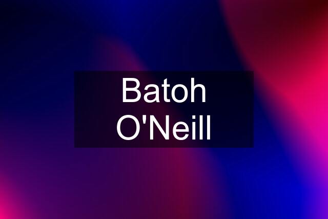 Batoh O'Neill