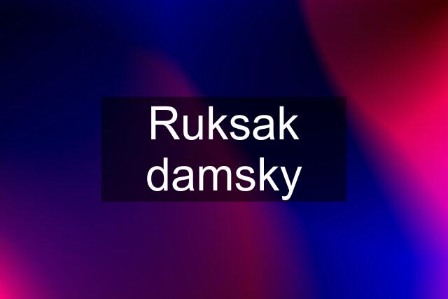 Ruksak damsky