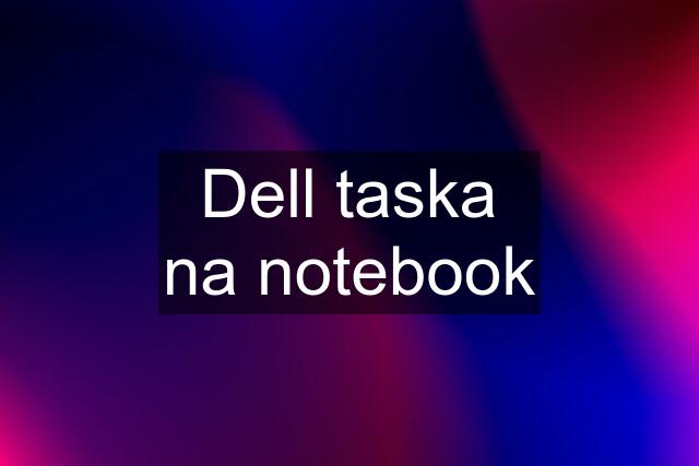 Dell taska na notebook