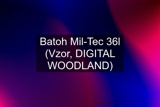 Batoh Mil-Tec 36l (Vzor, DIGITAL WOODLAND)