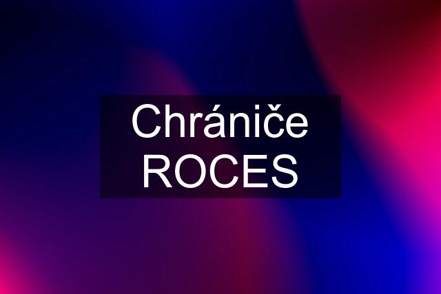 Chrániče ROCES