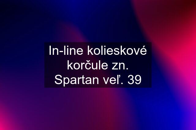 In-line kolieskové korčule zn. Spartan veľ. 39